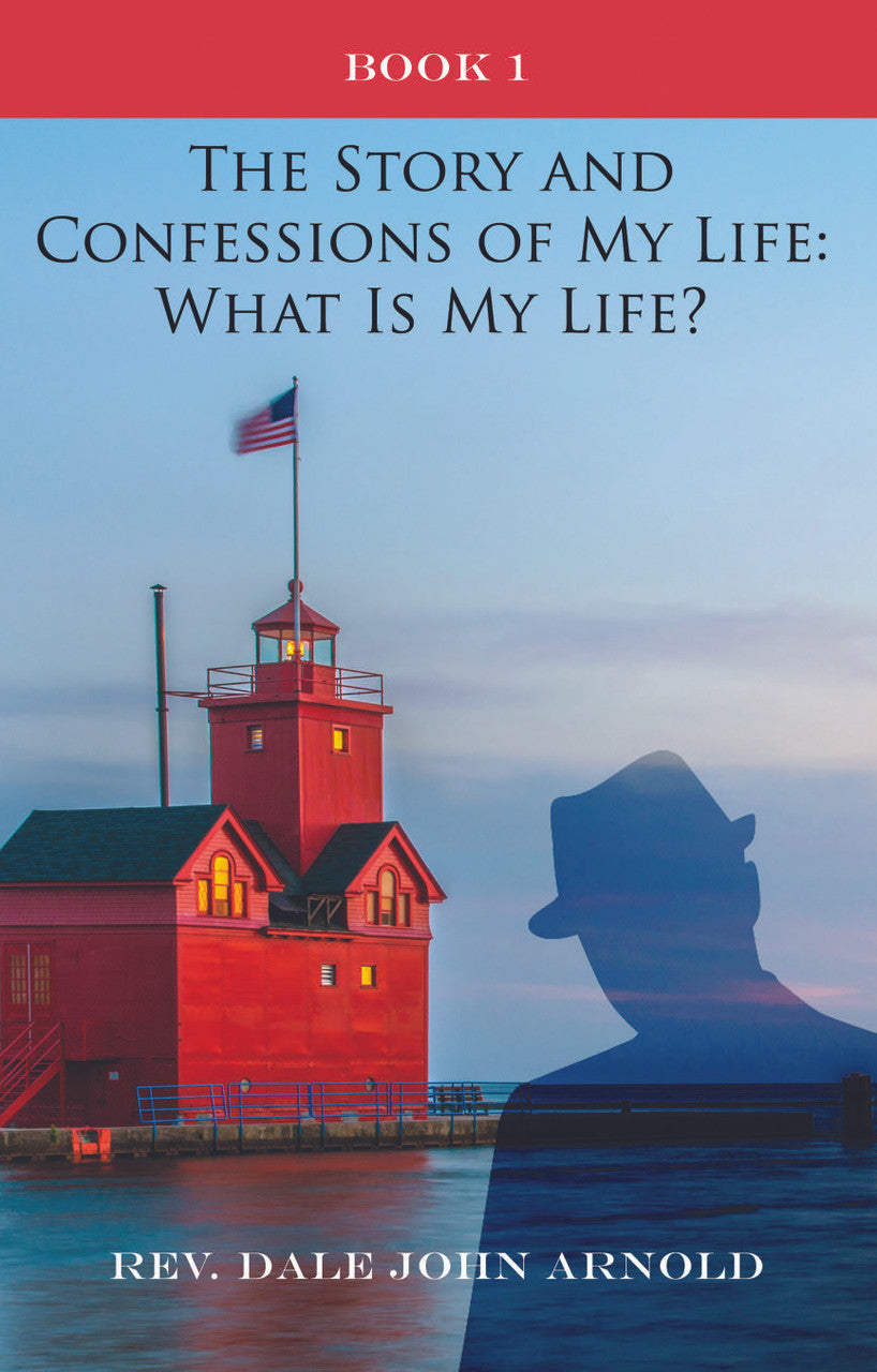 The Story And Confessions Of My Life: What Is My Life?