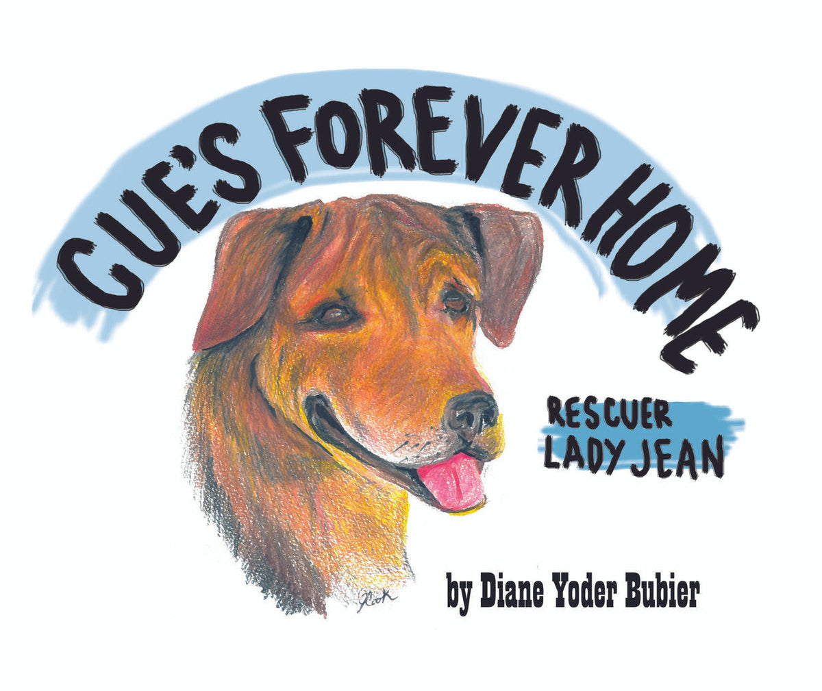 Cue's Forever Home: Rescuer Lady Jean
