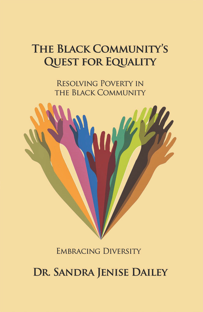 The Black Community’s Quest For Equality: Resolving Poverty In The Black Community – Embracing Diversity