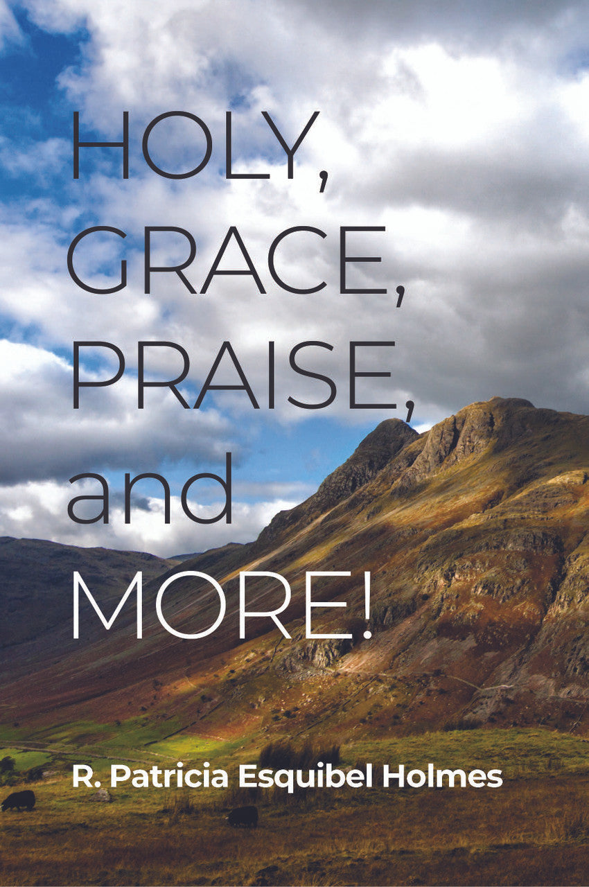 Holy, Grace, Praise, And More!