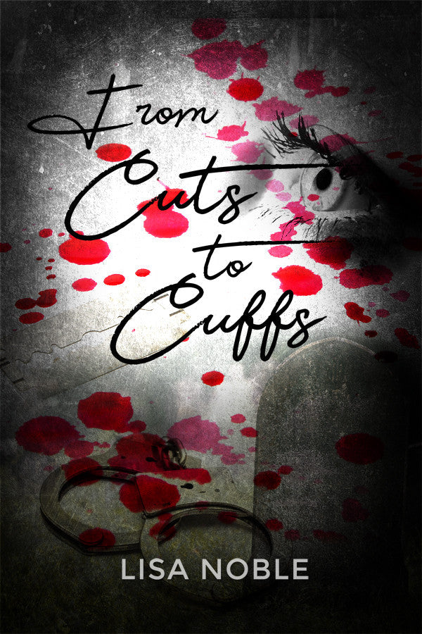 From Cuts To Cuffs