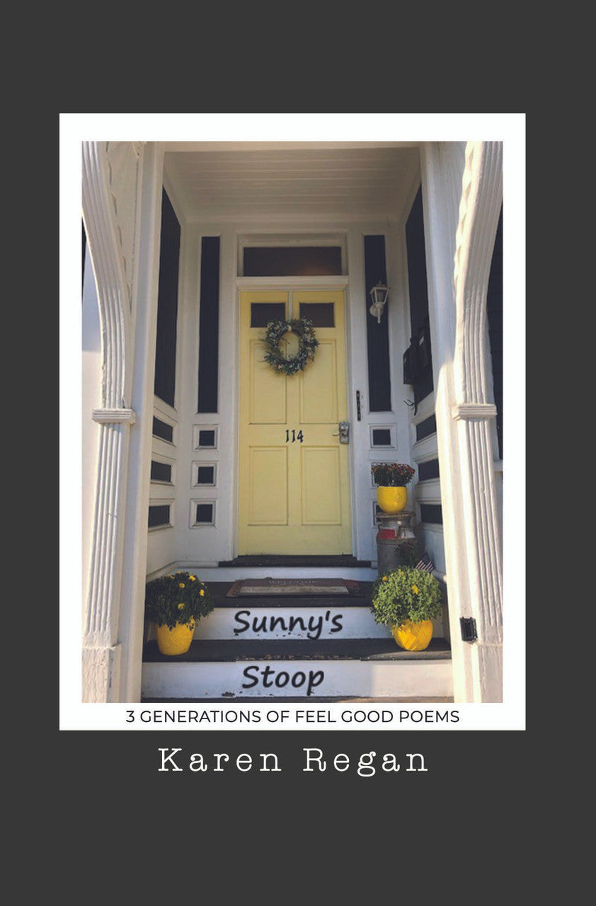 Sunny's Stoop: 3 Generations Of Feel Good Poems