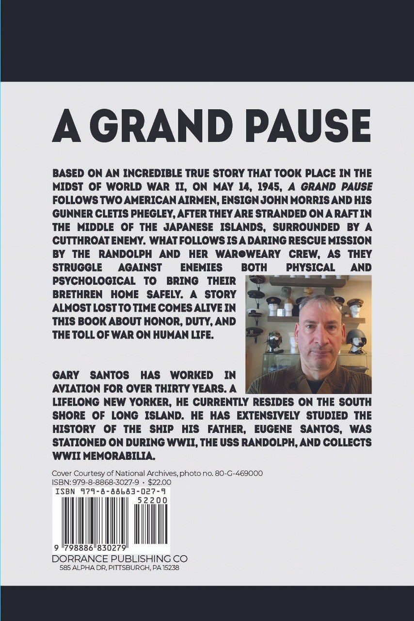A Grand Pause: A Novel On May 14, 1945, The USS Randolph, Kamikazes, And The Greatest Air-Sea Rescue