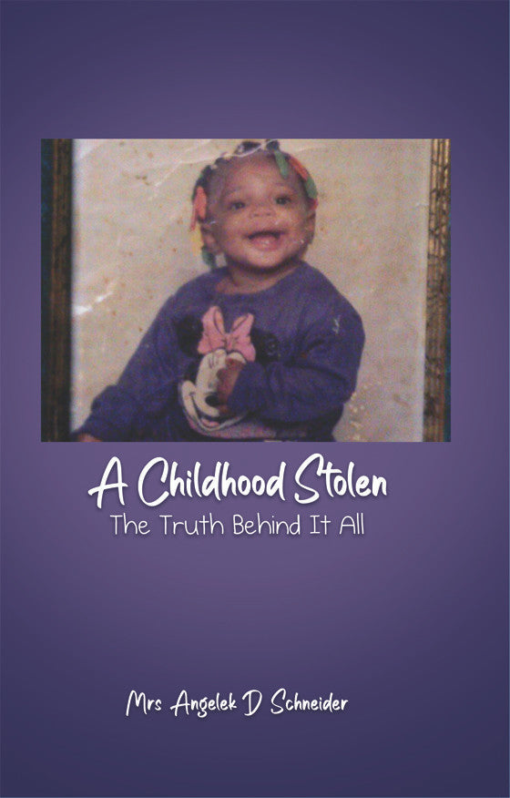 A Childhood Stolen: The Truth Behind