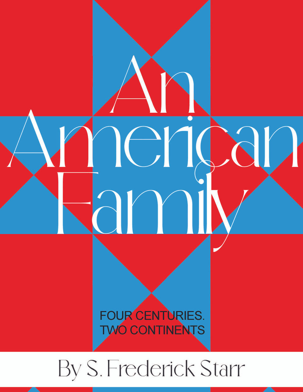 An American Family: Four Centuries. Two Continents