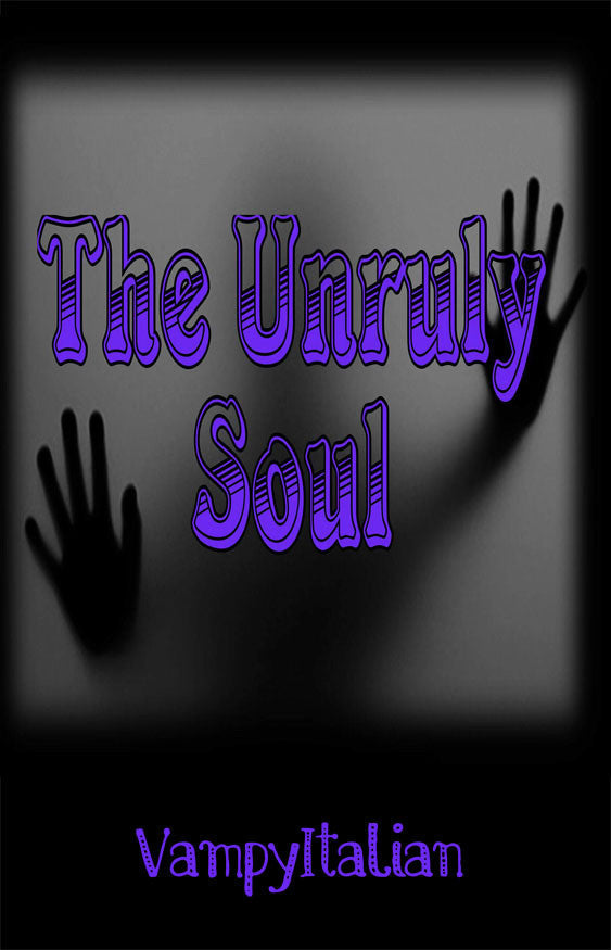 The Unruly Soul