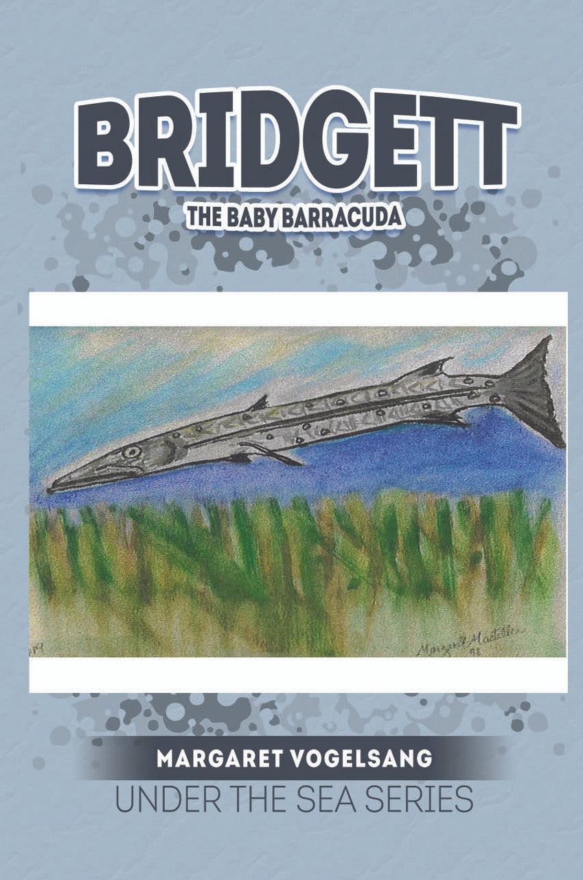 Bridgett: The Baby Barracuda: Under The Sea Series