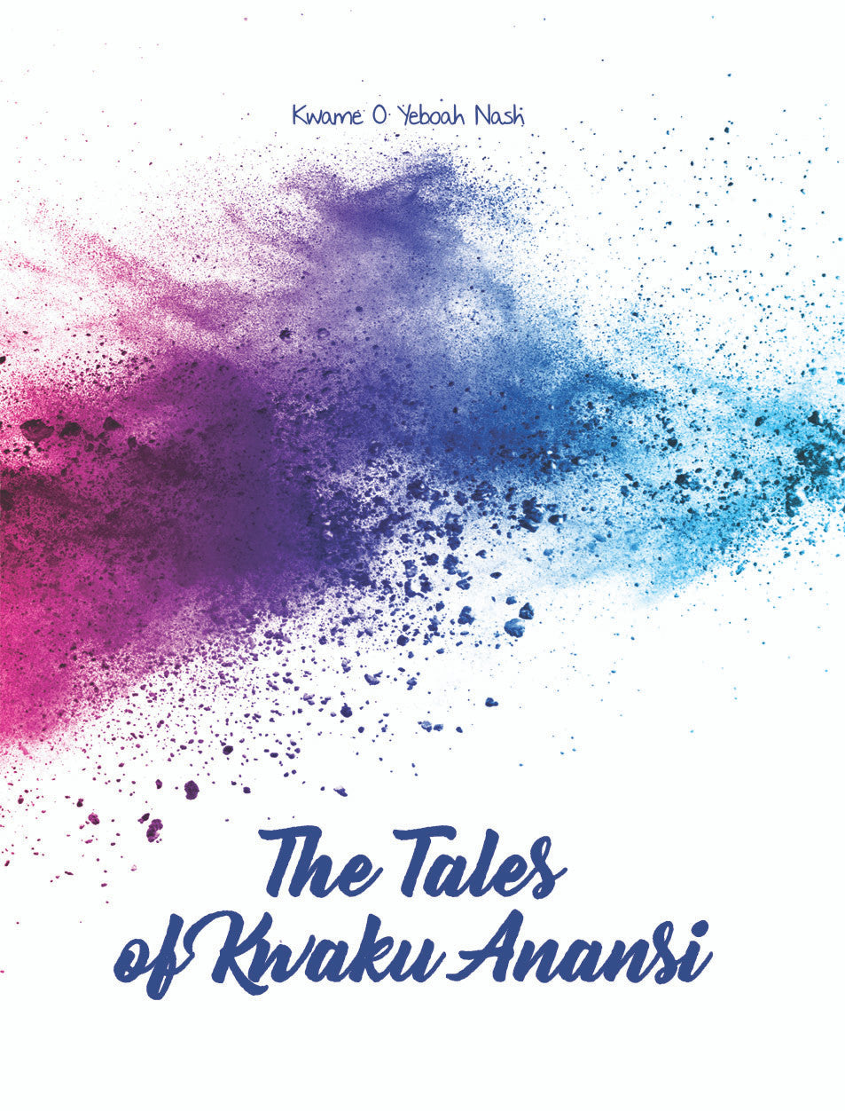 The Tales Of Kwaku Anansi