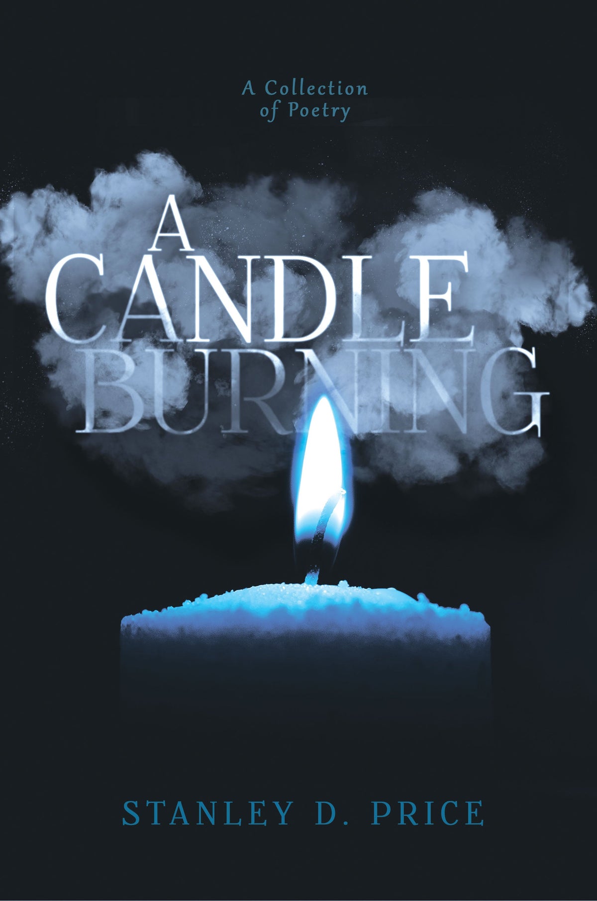 A Candle Burning: A Collection of Poetry