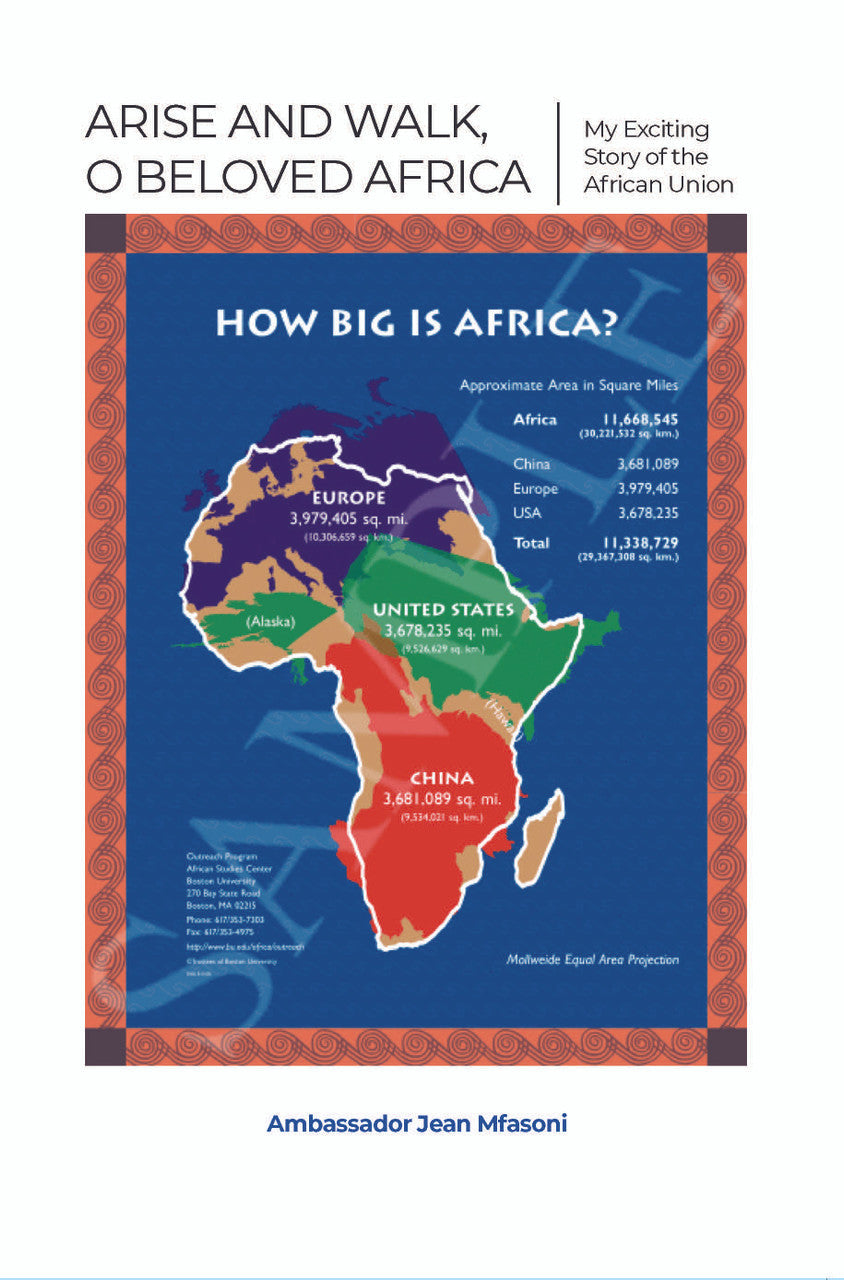 Arise And Walk, O Beloved Africa: My Exciting Story Of The African Union