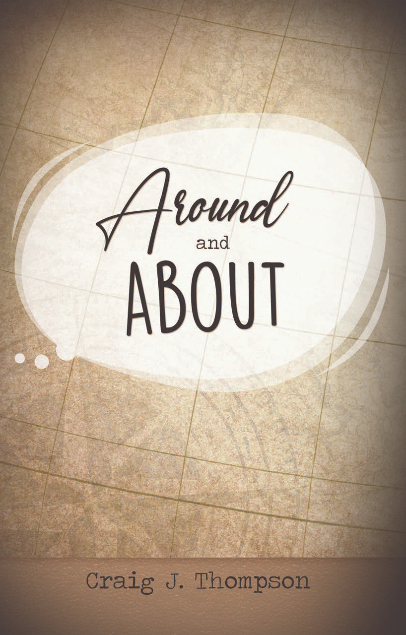 Around And About