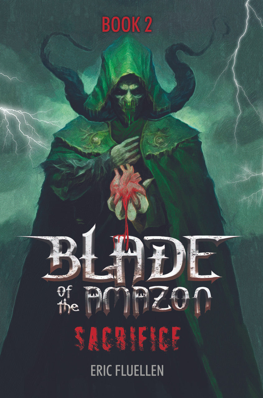 Blade Of The Amazon: Sacrifice: Book 2