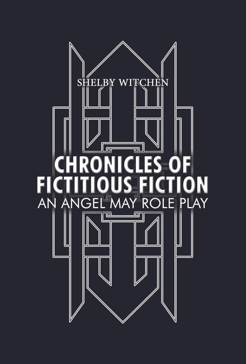 Chronicles Of Fictitious Fiction: An Angel May Role Play