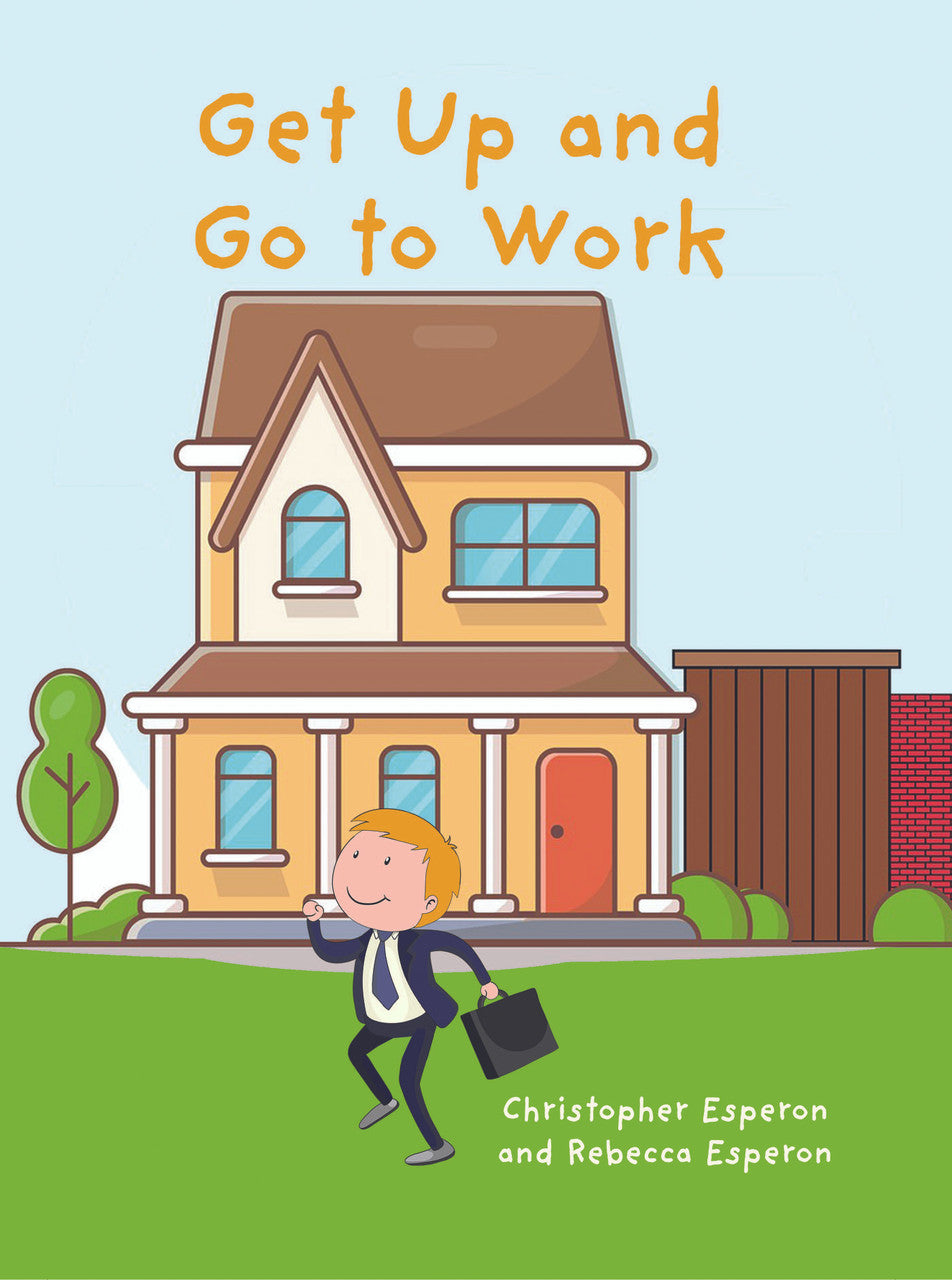 Get Up And Go To Work