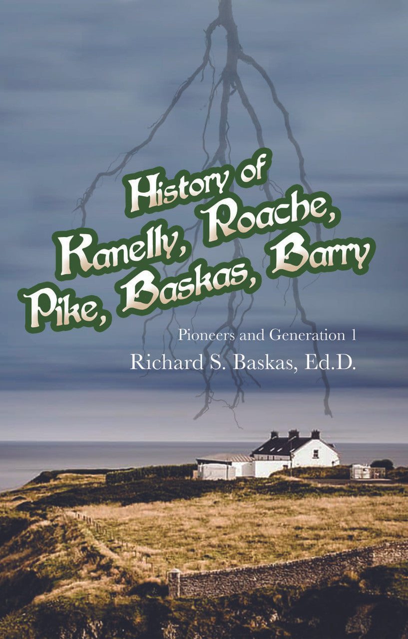 History Of Kanelly, Roache, Pike, Baskas, Barry: Pioneers And Generation 1