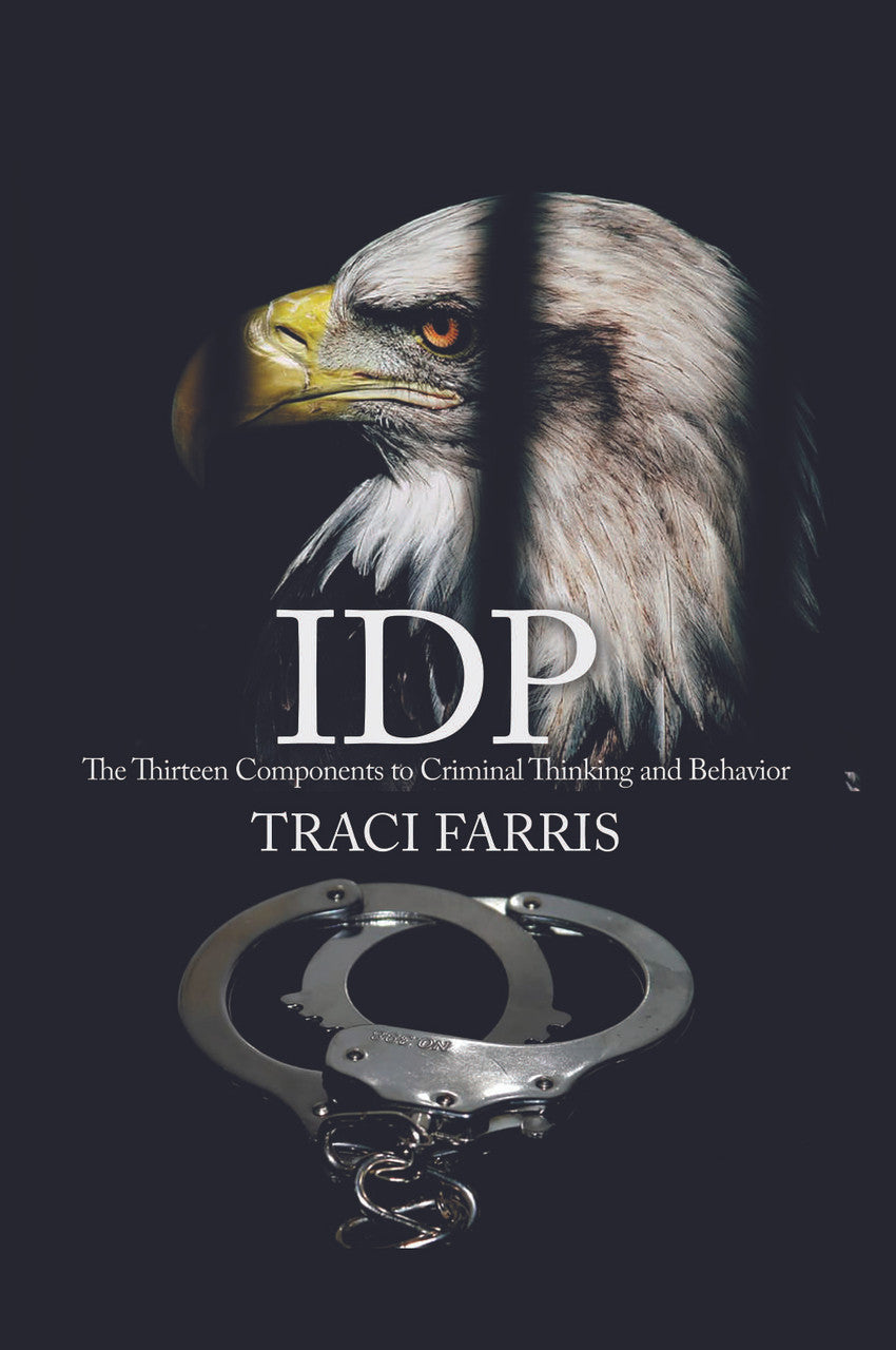 IDP: The Thirteen Components To Criminal Thinking And Behavior