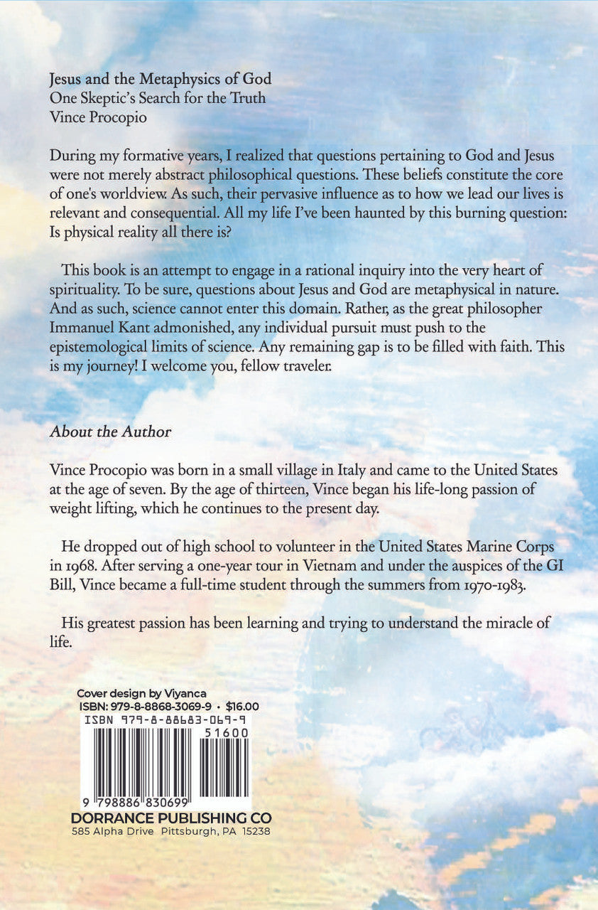 Jesus And The Metaphysics Of God: One Skeptic's Search For The Truth