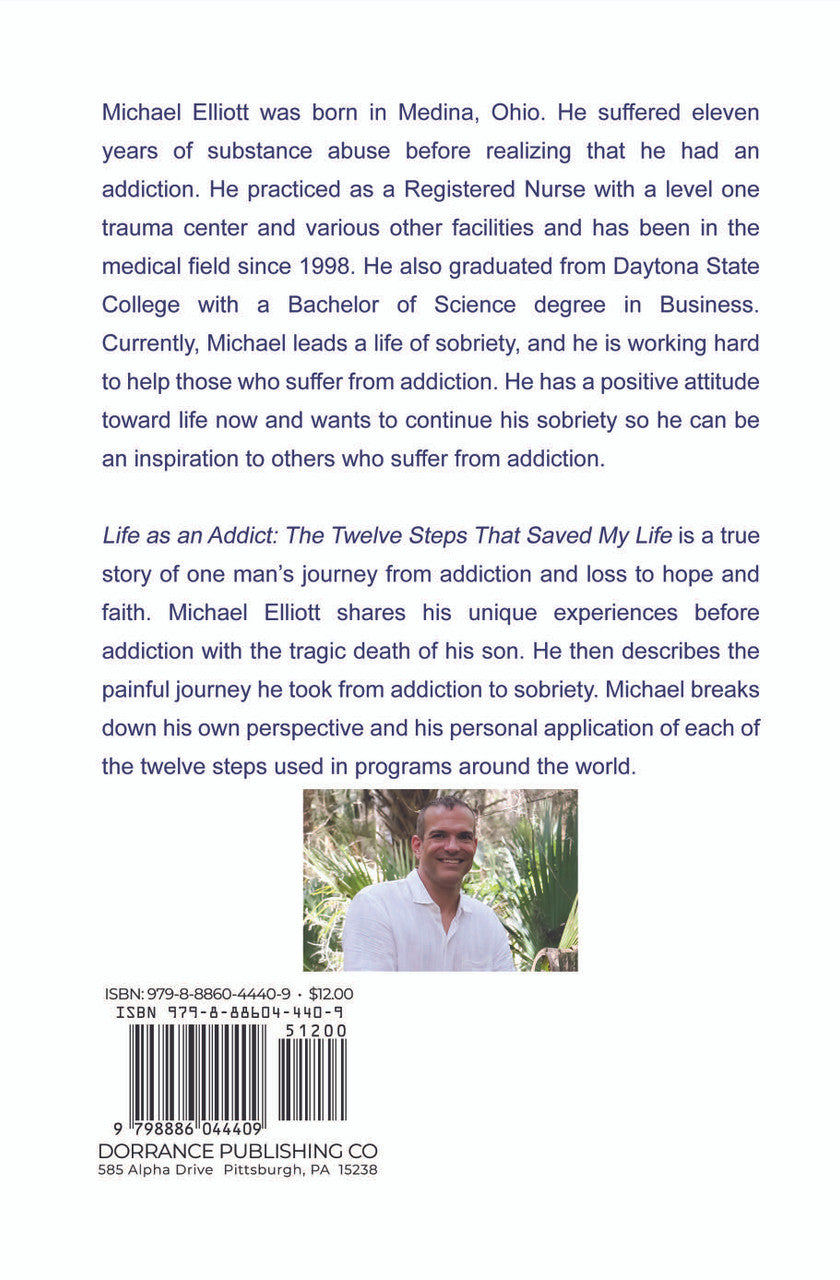 Life As An Addict: The Twelve Steps That Saved My Life