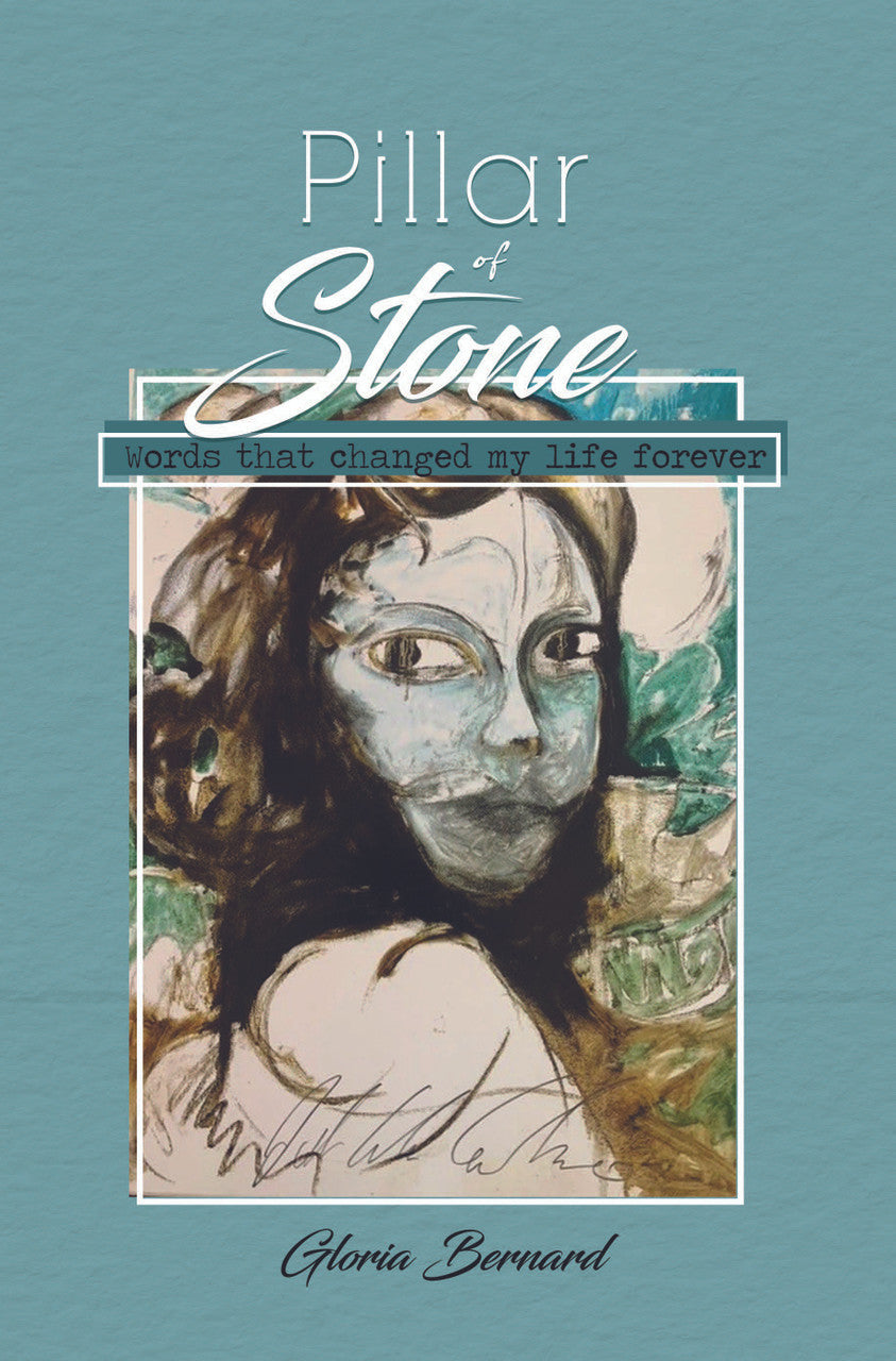 Pillar Of Stone: Words That Changed My Life Forever