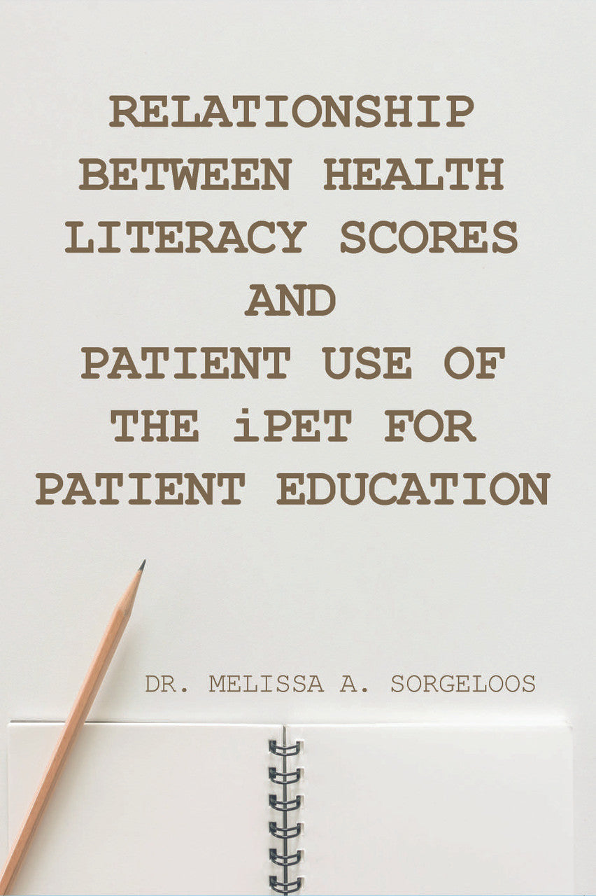 Relationship Between Health Literacy Scores And Patient Use Of The iPET For Patient Education