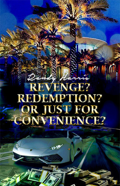 Revenge? Redemption? Or Just For Convenience?