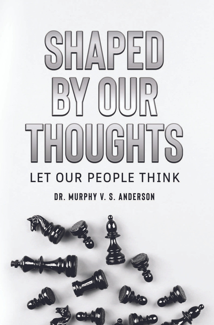 Shaped By Our Thoughts: Let Our People Think