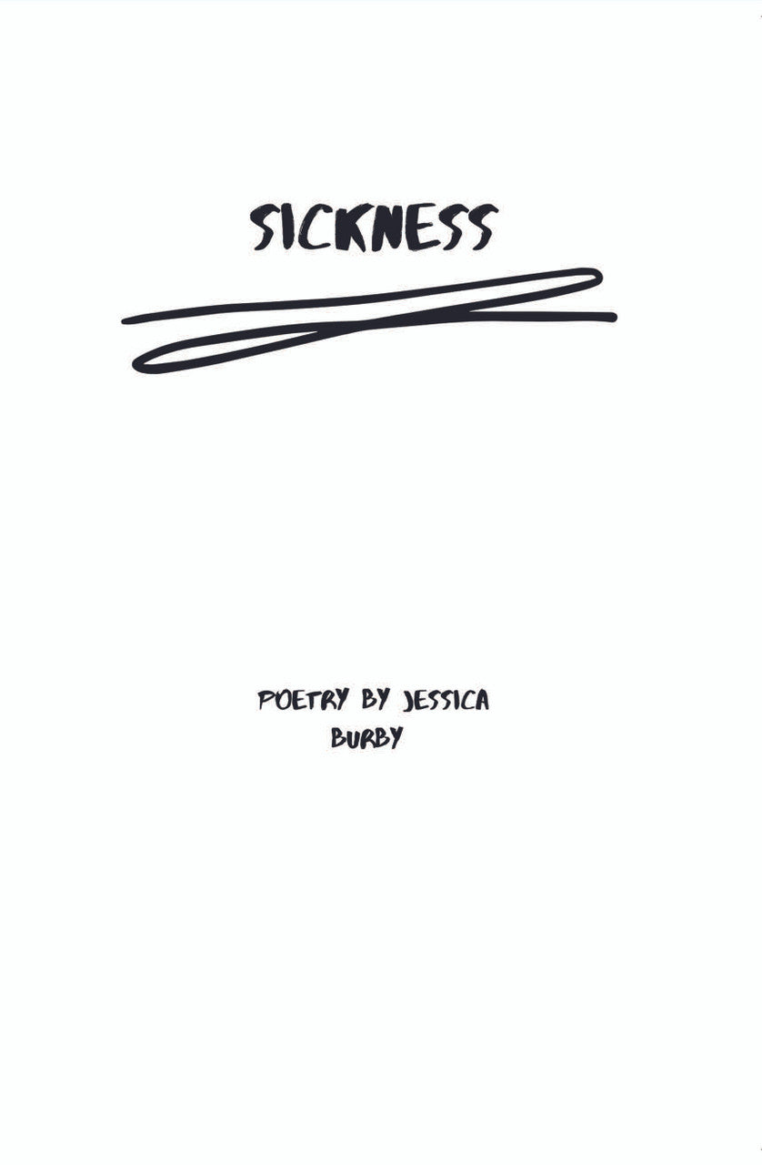 Sickness: Poetry By Jessica Burby