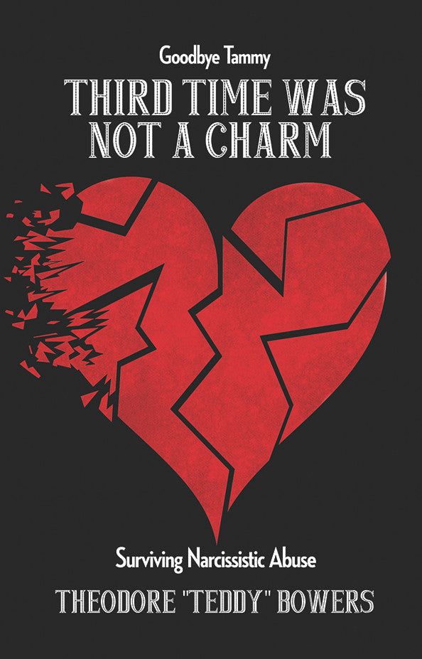 Third Time Was Not A Charm: Surviving Narcissistic Abuse