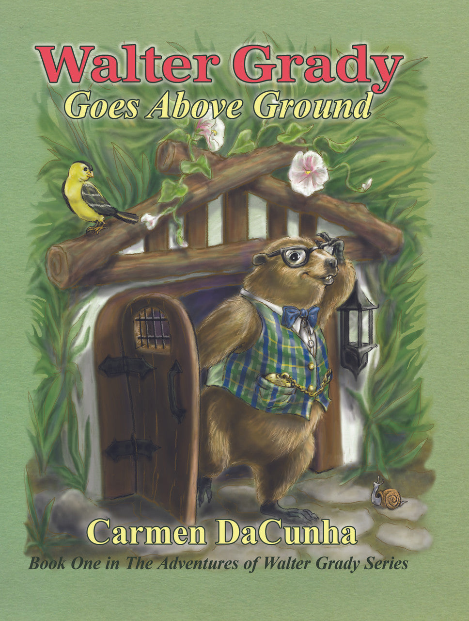 Walter Grady Goes Above Ground: Book One In The Adventures Of Walter Grady Series