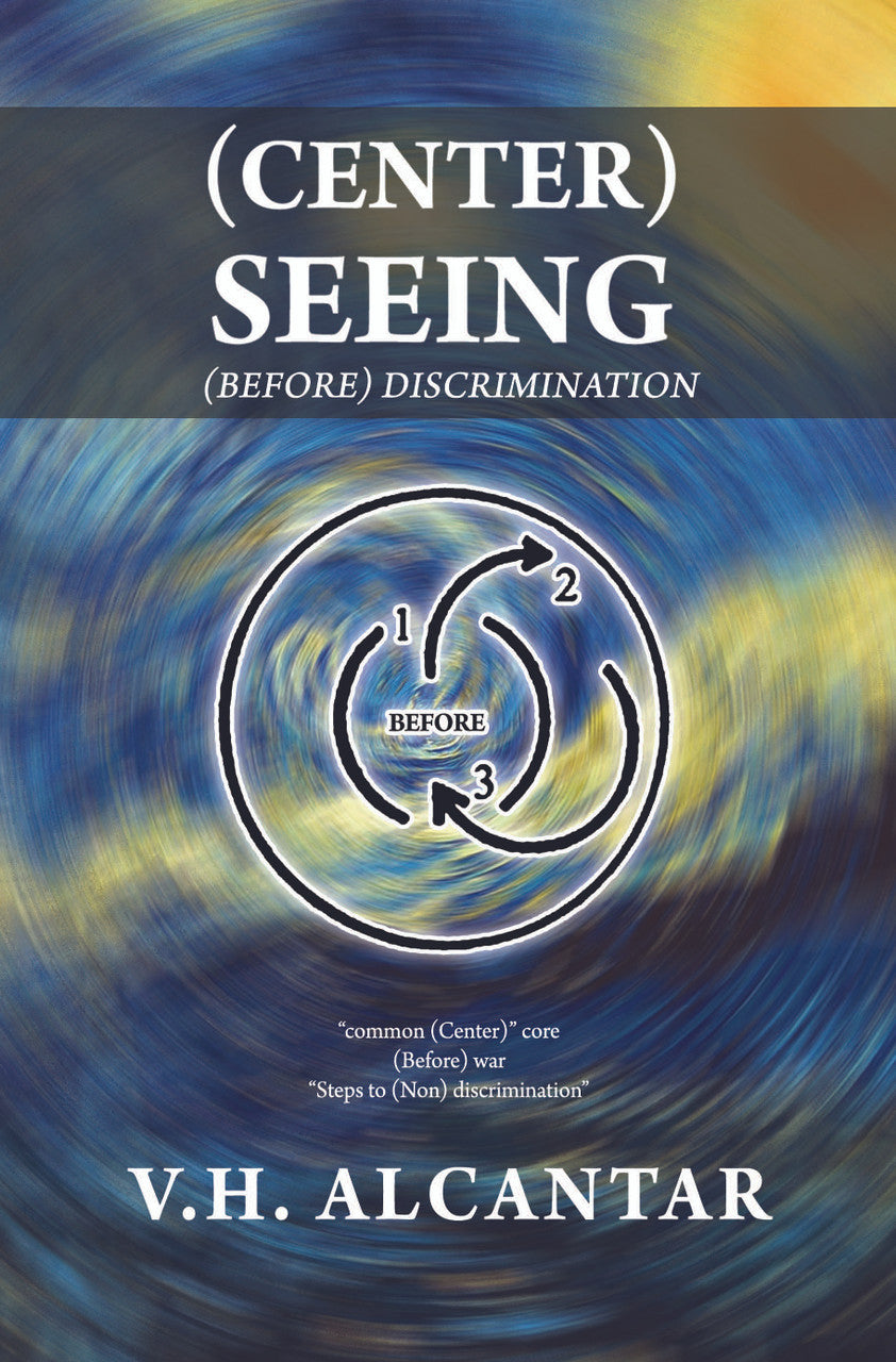 (Center) Seeing: (Before) Discrimination