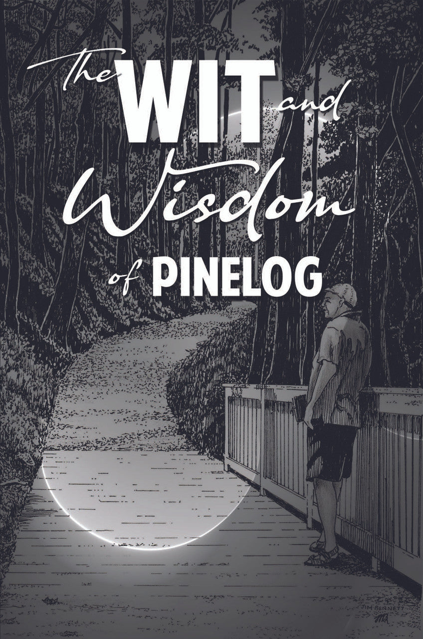 The Wit And Wisdom Of Pinelog