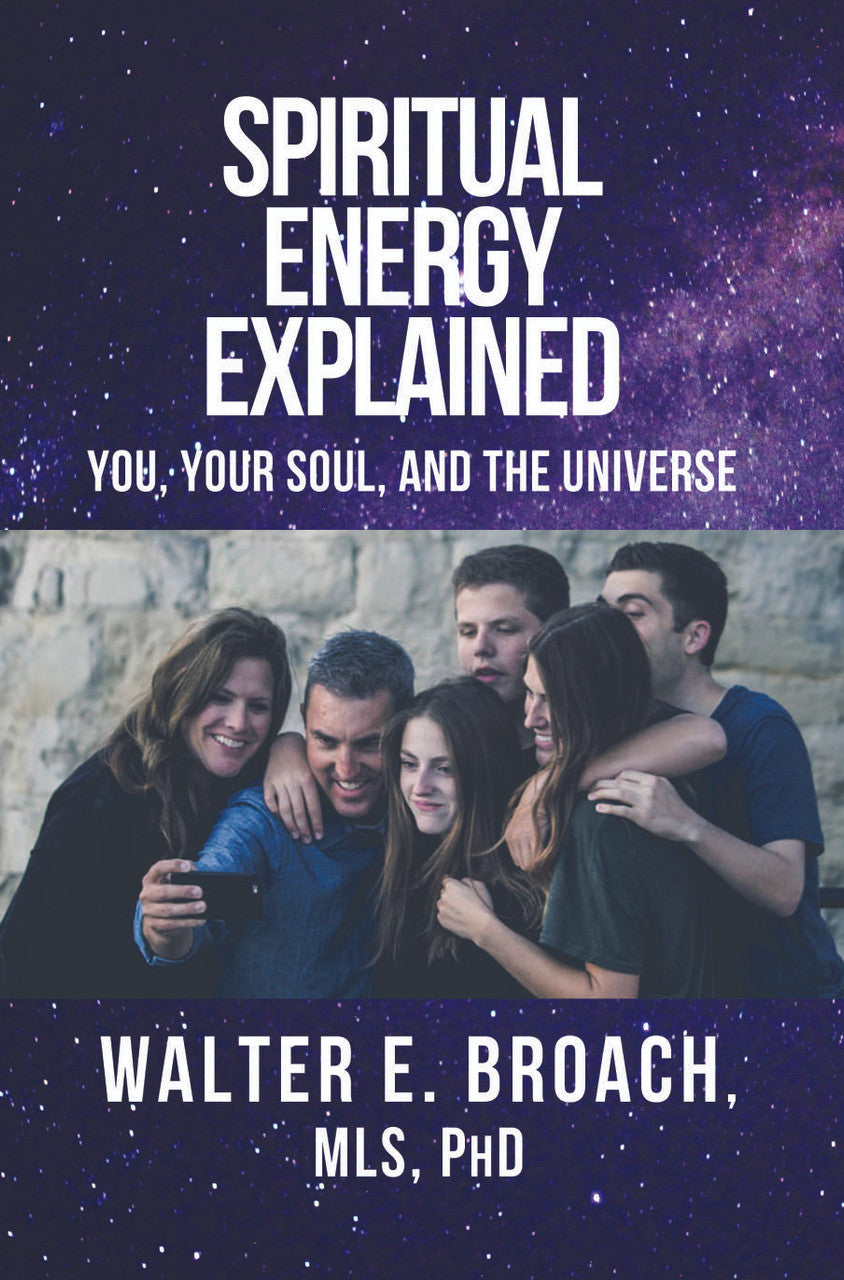 Spiritual Energy Explained: You, Your Soul, And The Universe