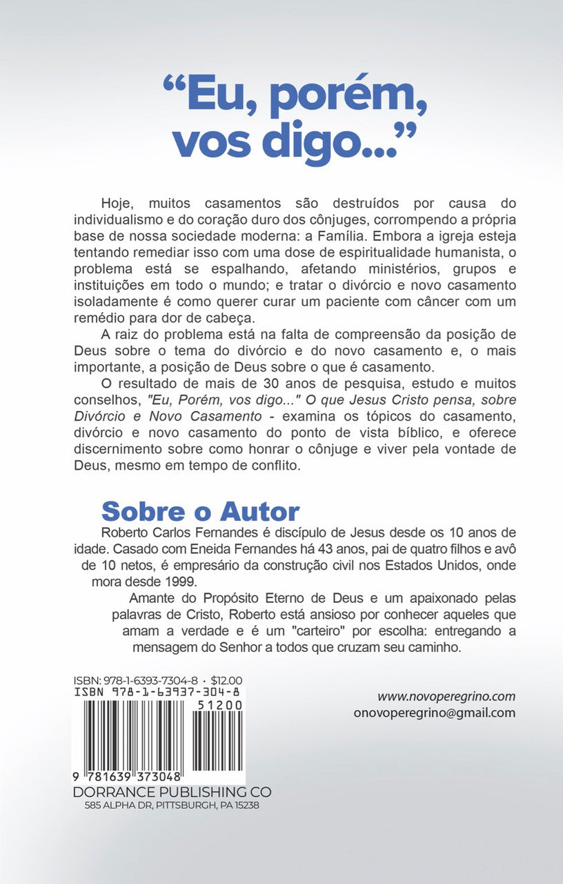 "Eu, Porem, Vos Digo..."