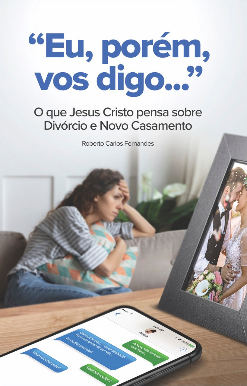 "Eu, Porem, Vos Digo..."