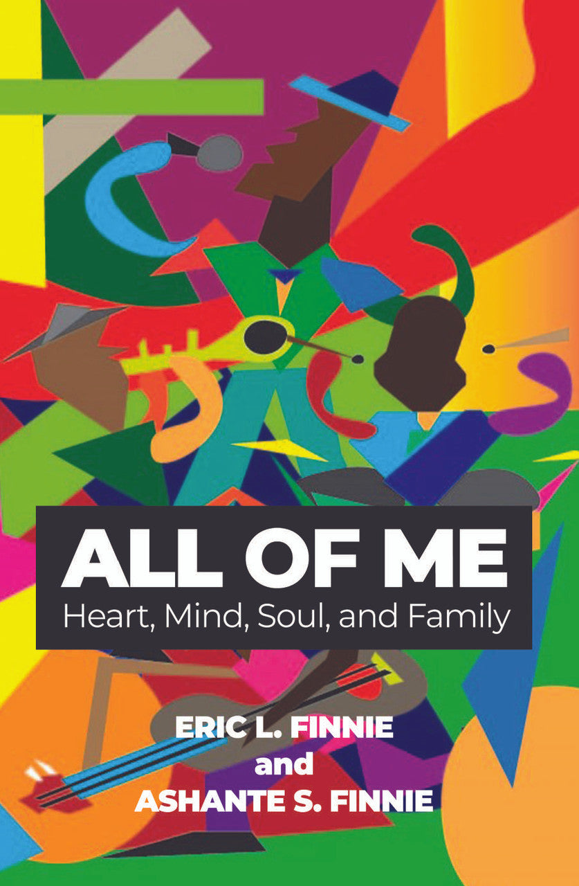 All Of Me: Heart, Mind, Soul, And Family