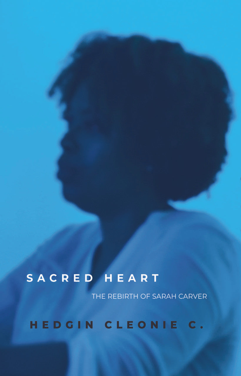 Sacred Heart: The Rebirth Of Sarah Carver