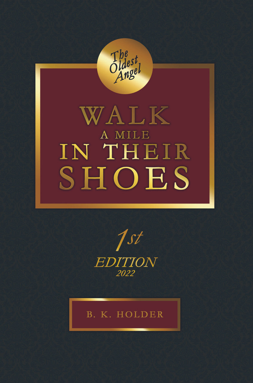 The Oldest Angel: Walk A Mile In Their Shoes