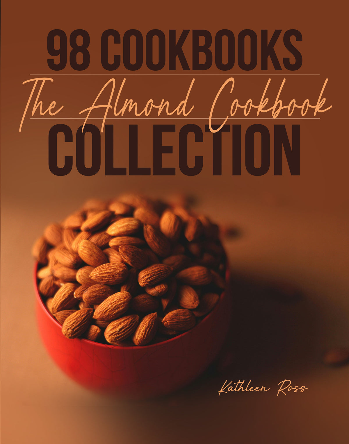98 Cookbooks Collection: The Almond Cookbook