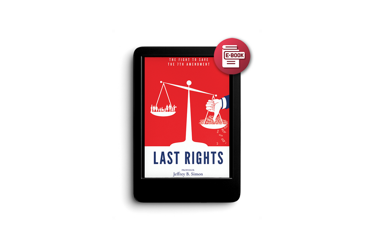Last Rights: The Fight To Save The 7th Amendment