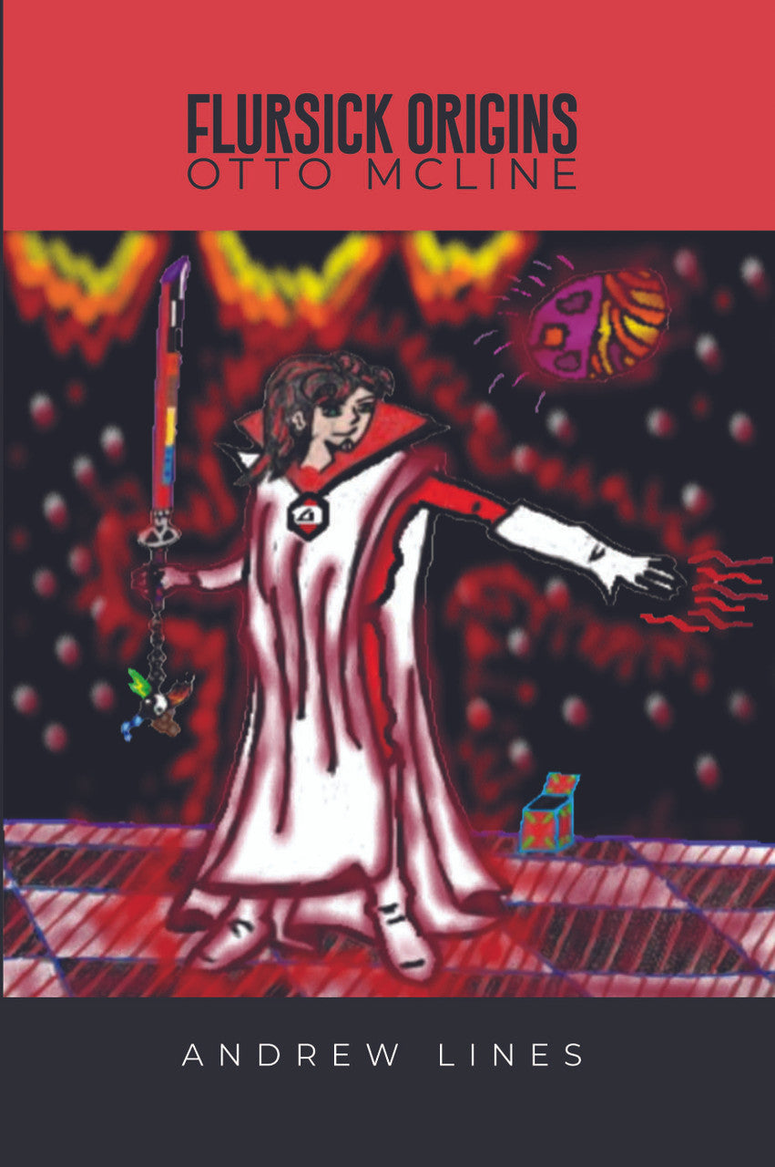 Flursick Origins: Otto Mcline