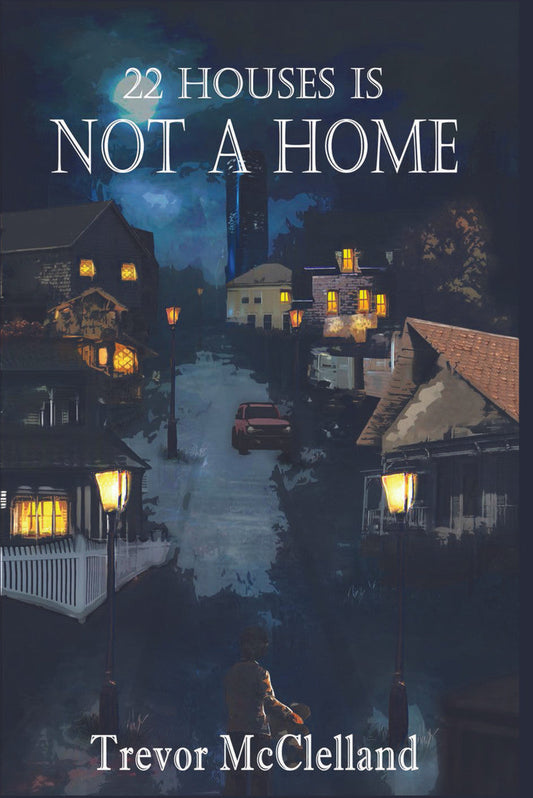 22 Houses Is Not A Home
