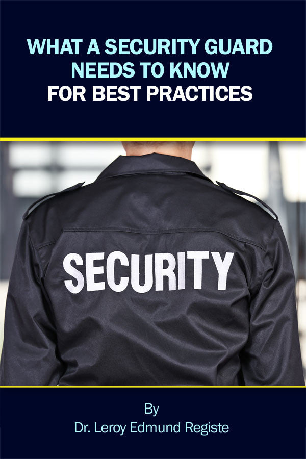 What A Security Guard Needs To Know For Best Practices