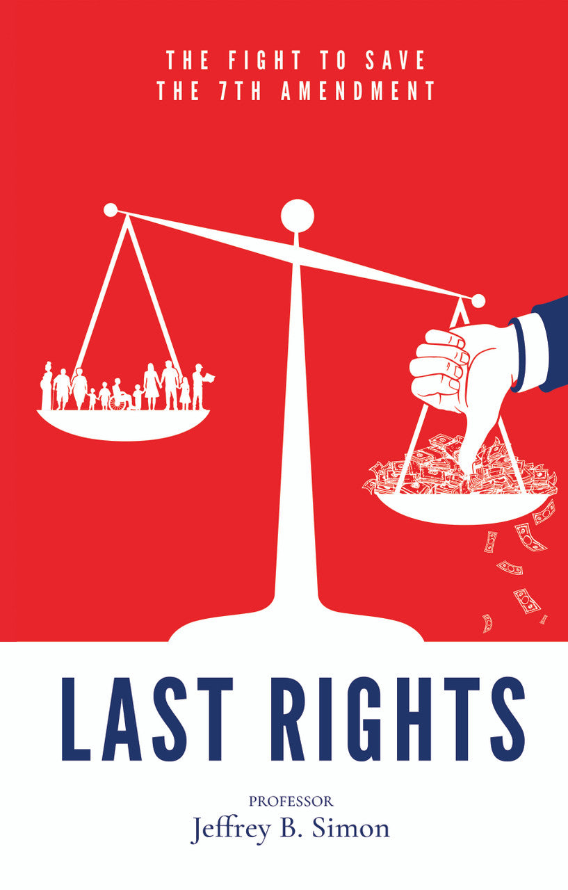 Last Rights: The Fight To Save The 7th Amendment