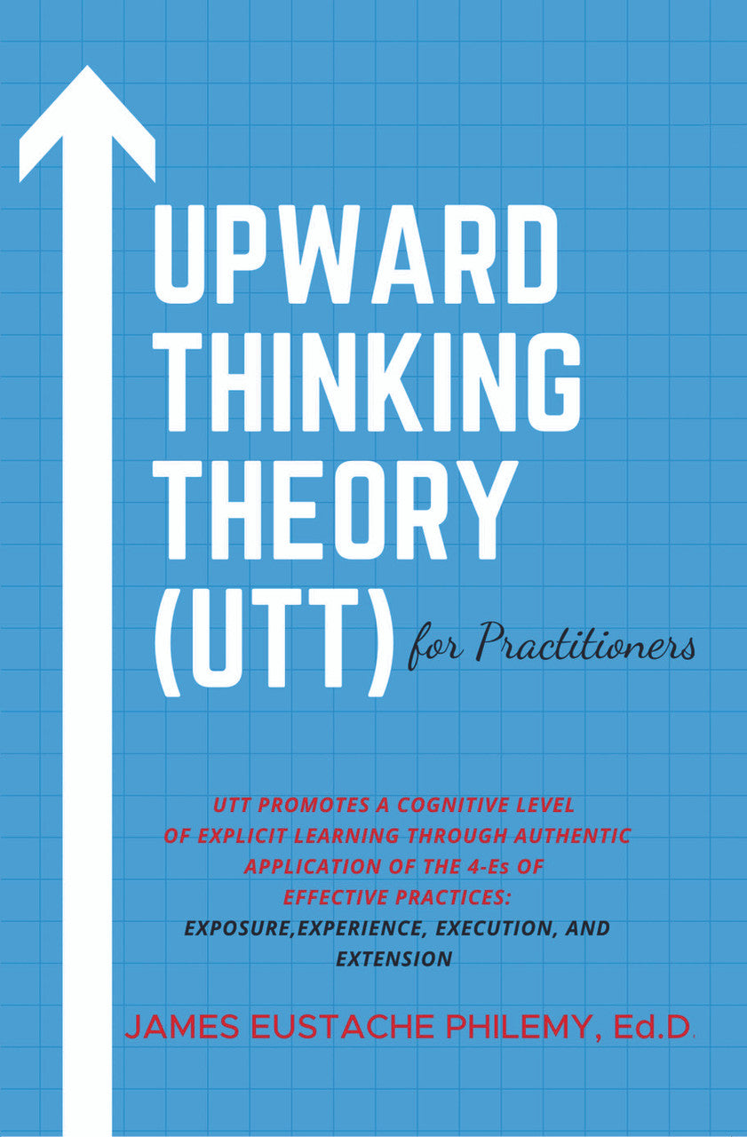 Upward Thinking Theory (UTT) For Practitioners