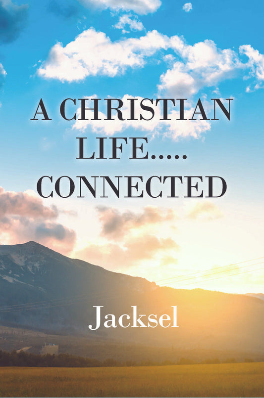 A Christian Life.....Connected