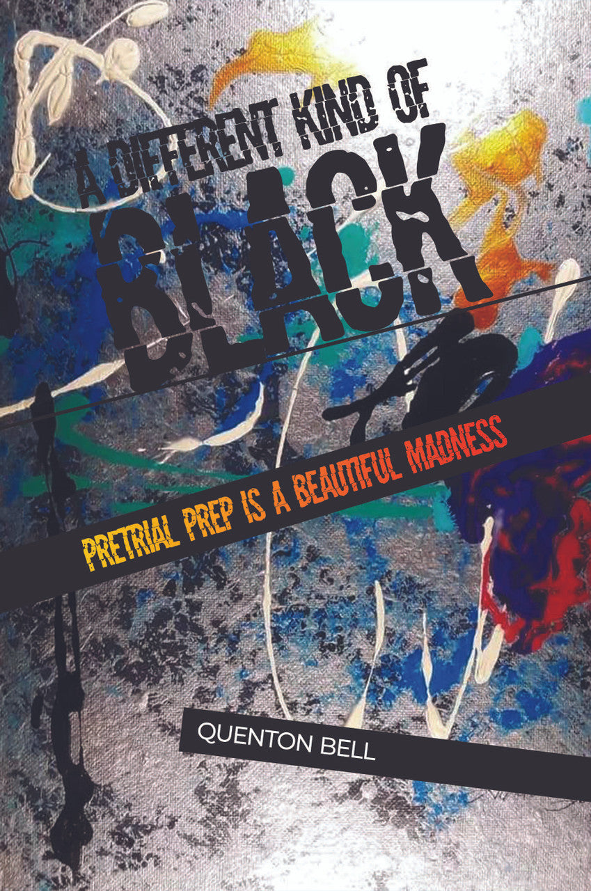 A Different Kind Of Black: Pretrial Prep Is A Beautiful Madness