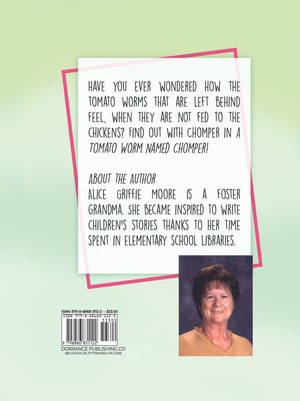 A Tomato Worm Named Chomper: Chomper's Life On Grandpa And Grandma's Farm