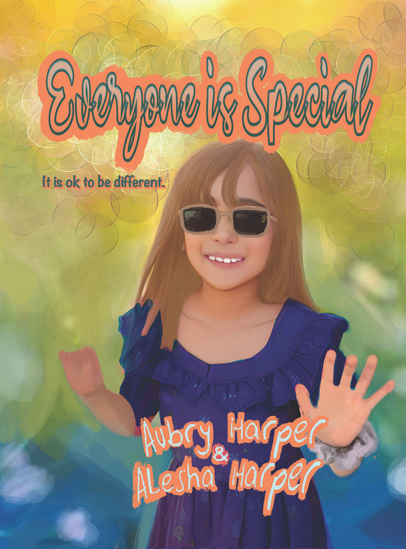Everyone Is Special: It Is Ok To Be Different.