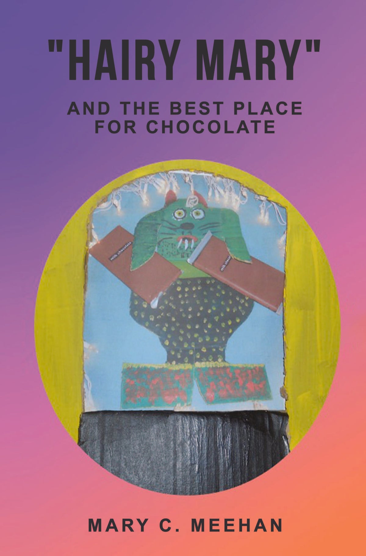 "Hairy Mary" and the Best Place for Chocolate