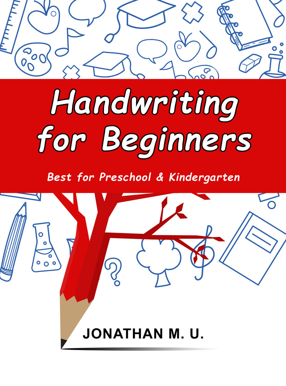 Handwriting For Beginners: Best For Preschool And Kindergarten